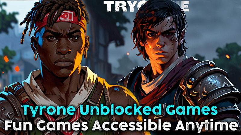 Tyrone Unblocked Games: Fun Games Accessible Anytime